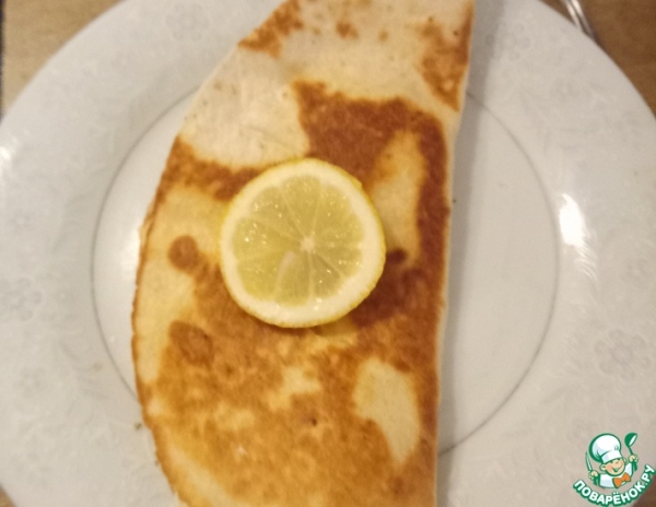 Кесадилья с курицей и лимоном Кесадилья с курицей и лимоном